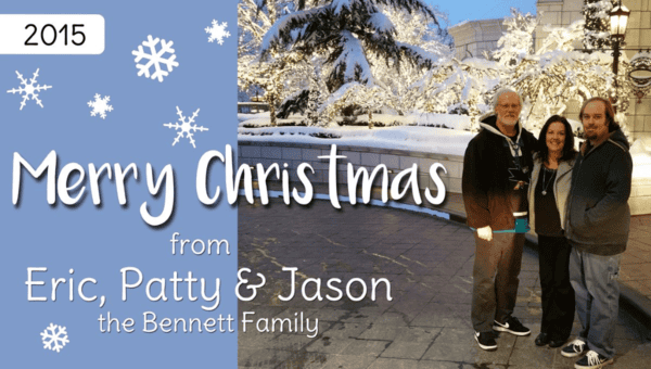 Merry Christmas from Eric, Patty and Jason Bennett 2015 Merry Christmas from Eric, Patty and Jason Bennett 2015