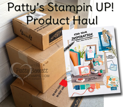 Stampin Up! new catalog product haul with Patty Bennett at pattystamps.com 