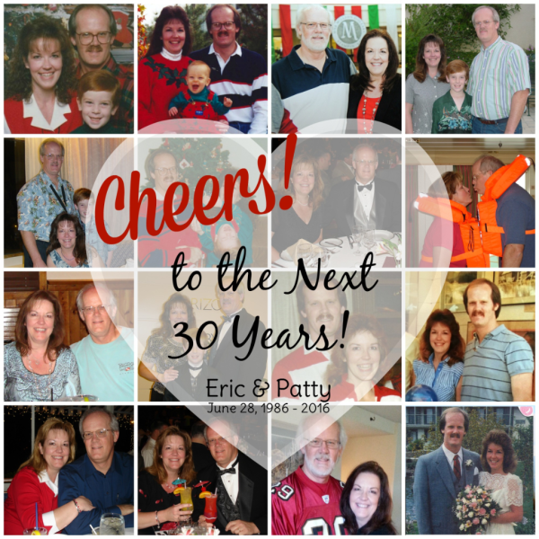 Cheers to our 30th wedding anniversary!  Eric & Patty Bennett