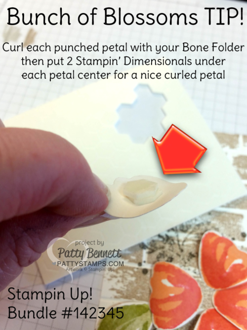 Crafting Tip: Curl each petal with a bone folder, then use DOUBLE Stampin' Dimensionals under each Bunch of Blossoms punched petal for dimension!