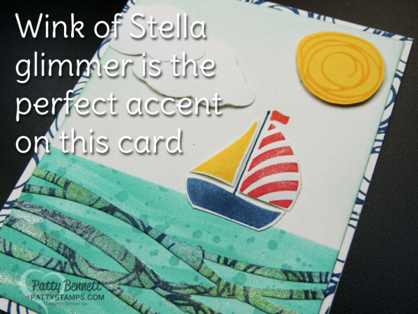 Enhance the waves and sailboat with the Wink of Stella Glimmer pen on the Stampin' UP! Swirly Bird and Swirly Scribbles Bundle Sailboat Card by Patty Bennett. Supplies available online: www.PattyStamps.com 