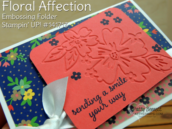 Floral Affection Embossing folder image is the focal point of this Stampin' Up! Note Card. Also featured: Floral Affection designer paper. By Patty Bennett www.pattystamps.com Floral Affection Embossing folder image is the focal point of this Stampin' Up! Note Card. Also featured: Floral Affection designer paper. By Patty Bennett www.pattystamps.com