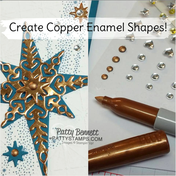 Create Copper enamel shape accents with a metallic Sharpie marker for your Star of Light Stampin' Up! Christmas cards featuring copper paper and metallic enamel shapes by Patty Bennett. click shop online at www.PattyStamps.com Create Copper enamel shape accents with a metallic Sharpie marker for your Star of Light Stampin' Up! Christmas cards featuring copper paper and metallic enamel shapes by Patty Bennett. click shop online at www.PattyStamps.com