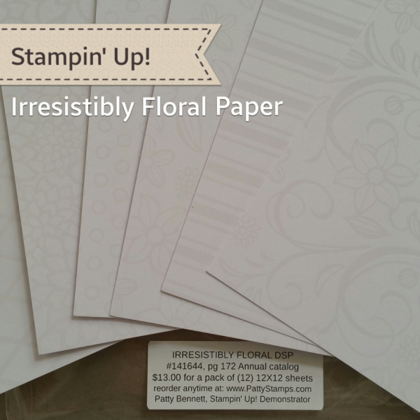 Stampin' Up! Irresistibly Floral paper #141644. click shop online at www.pattystamps.com