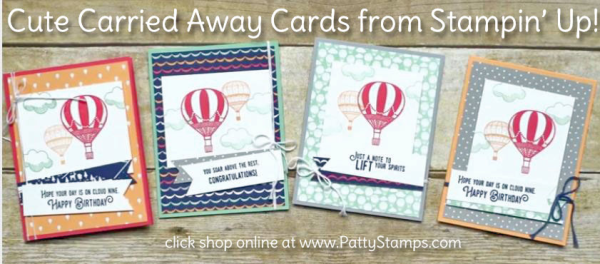 Stampin Up! Carried Away Balloon cards featuring Lift me Up stamp set and Carried Away Sale a Bration paper