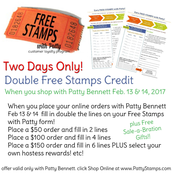 Special offer from PattyStamps.com - double point special on your Free Stamps with Patty form, Feb. 13 and 14, 2017 only!