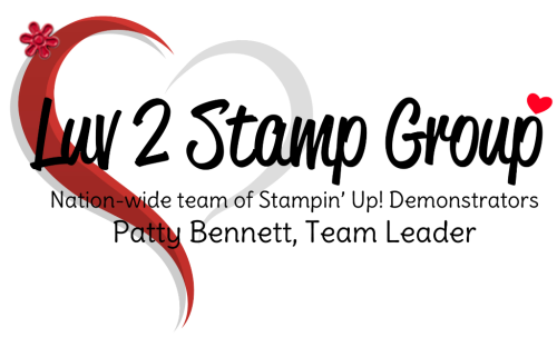 Join the nation-wide Luv 2 Stamp Group team of Stampin' Up! demonstrators.  Patty Bennett, Team Leader