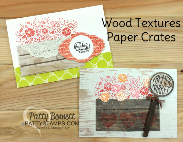 Wood Crate Note Card idea featuring Stampin' Up! Wood Textures paper stack and Wood Crate framelits.  Images stamped using Wood Words stamp set.  By Patty Bennett