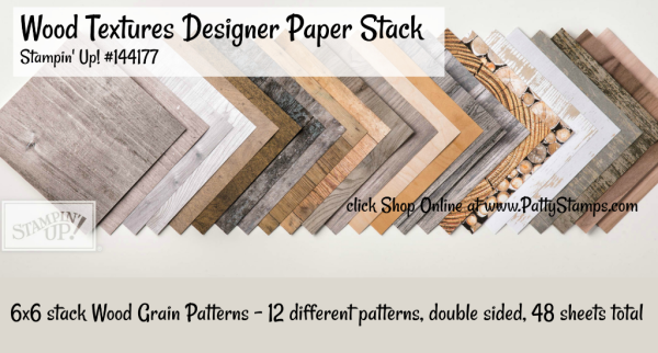 144177 Wood Textures Designer Series Paper Stack from Stampin' UP!. Click Shop Online at www.pattystamps.com