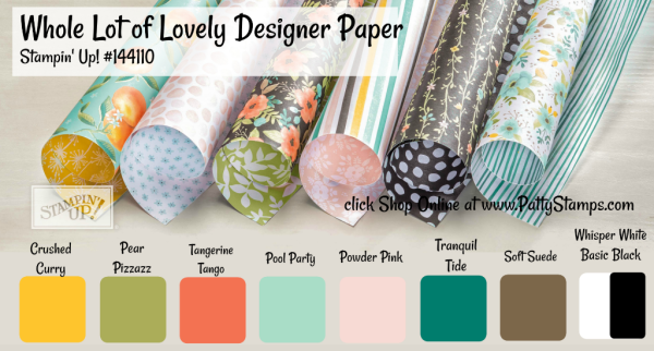 144110 Whole Lot of Lovely designer paper from Stampin' Up! - click shop online at www.PattyStamps.com