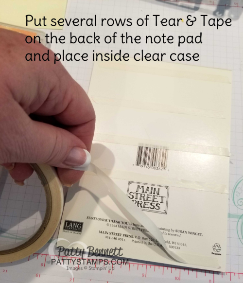 Use Tear & Tape to adhere notepad in to clear mount stamp case from Stampin' UP!