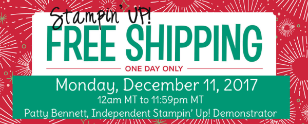 Free shipping dec 11 2017 stampin up pattystamps