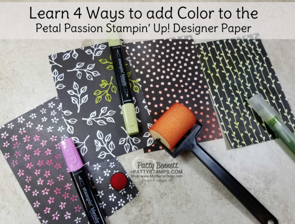 Learn 4 ways to color your Petal Passion designer paper from Stampin' Up! - free video tutorial by Patty Bennett Learn 4 ways to color your Petal Passion designer paper from Stampin' Up! - free video tutorial by Patty Bennett