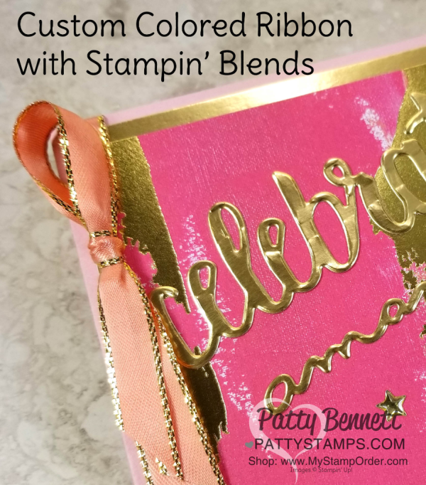 Custom Colored Stampin' Up! Metallic Edge ribbon with Stampin' Blends alcohol markers. Painted with Love celebrate amazing you card idea by Patty Bennett Custom Colored Stampin' Up! Metallic Edge ribbon with Stampin' Blends alcohol markers. Painted with Love celebrate amazing you card idea by Patty Bennett