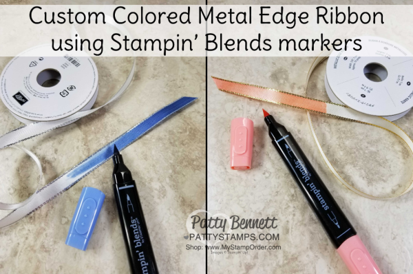 Custom Colored Stampin' Up! Metallic Edge ribbon with Stampin' Blends alcohol markers. Custom Colored Stampin' Up! Metallic Edge ribbon with Stampin' Blends alcohol markers.
