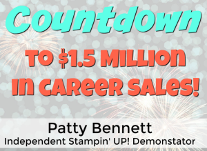 Countdown to 1.5 million in personal sales with Patty Bennett