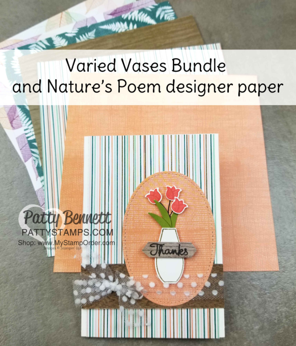 Stampin' UP! Varied Vases card featuring Nature's Poem designer paper DSP, and Varied Vases stamp set and builder punch bundle, by Patty Bennett  www.PattyStamps.com