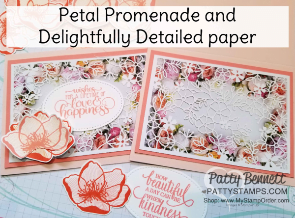 Flower card ideas featuring Stampin' UP! Petal Promenade designer paper and Delightfully Detailed Laser-cut specialty paper, by Patty Bennett www.PattyStamps.com