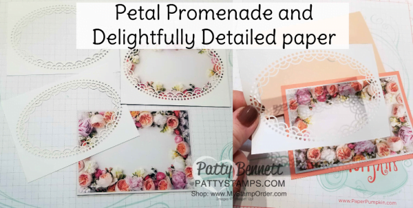 Flower card ideas featuring Stampin' UP! Petal Promenade designer paper and Delightfully Detailed Laser-cut specialty paper, by Patty Bennett www.PattyStamps.com