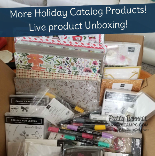 Stampin' UP! 2018 Holiday Catalog Live Unboxing - Product Haul video with Patty Bennett, www.PattyStamps.com Stampin' UP! 2018 Holiday Catalog Live Unboxing - Product Haul video with Patty Bennett, www.PattyStamps.com