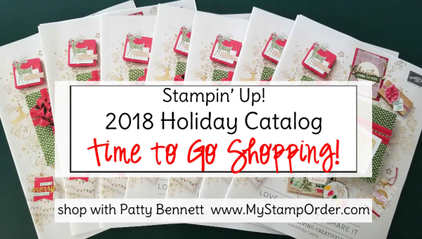 Shop online: Stampin' UP! 2018 Holiday Catalog papercrafting and card making project supplies.  Shop with Patty Bennett at www.MyStampOrder.com