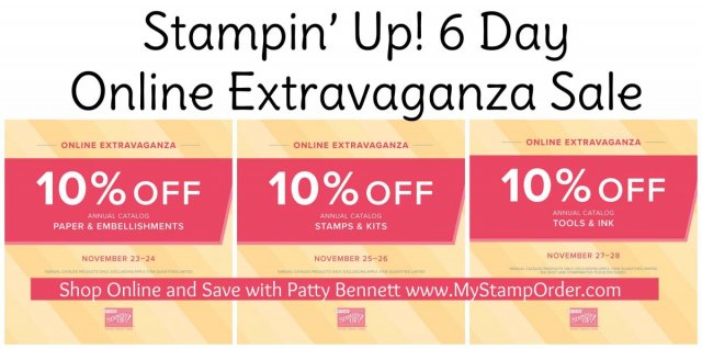 Stampin' UP! 6 Day Online Extravaganza Sale 2018! Shop with Patty - save 10% from the Annual Catalog on almost every item!  www.MyStampOrder.com