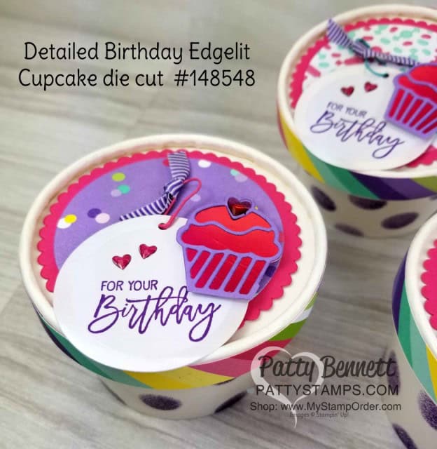 Sweet Cup Birthday Party Favor Idea. Stampin' UP! How Sweet It Is designer paper, Sweet Pins & Tags and Detailed Birthday Cupcake edgelit dies. Project by Patty Bennett www.PattyStamps.com