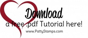 Free Project Sheet download for Stampin' UP! paper crafting project by Patty Bennett, www.PattyStamps.com