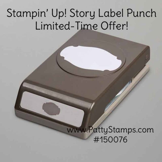 Stampin' UP! Limited Time Offer Story Label Punch! March 2019. Patty Bennett www.PattyStamps.com