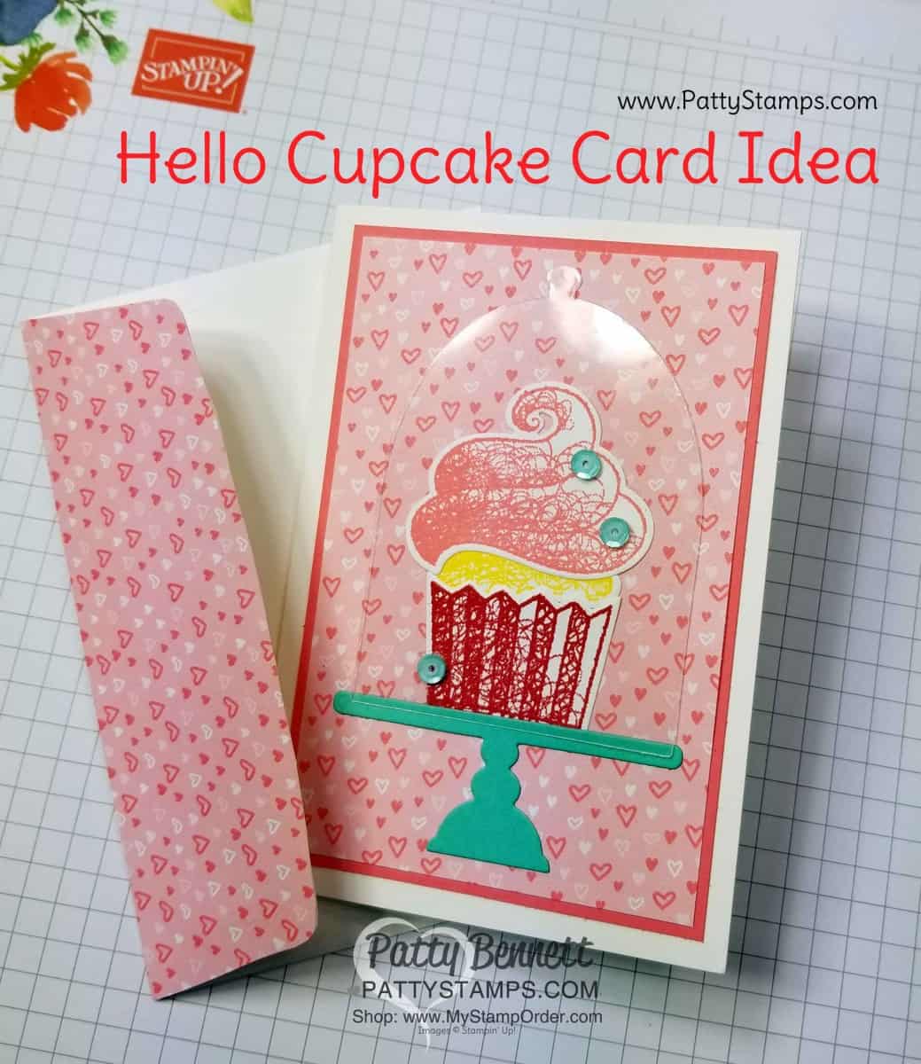 Sale-a-Bration 2019 Hello Cupcake stamp set from Stampin' UP! with matching Call Me Cupcake framelits. Birthday card idea by Patty Bennett www.PattyStamps.com