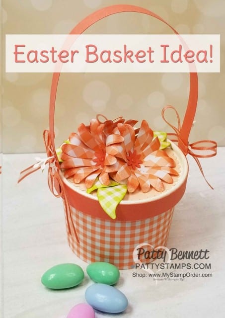 Stampin' UP! sweet cups Easter Basket idea with Gingham Gala paper and Daisy Punch flowers! www.PattyStamps.com