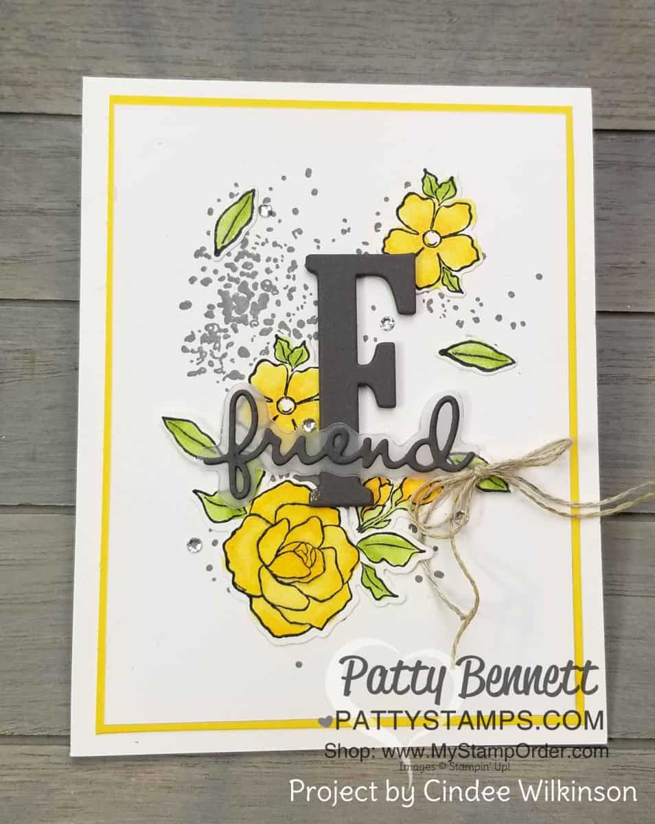 Yellow Rose Friend Card, featuring Tea Together stamp set and Large Letter Alphabet framelits, colored with Stampin' Blends markers, by Cindee. www.PattyStamps.com