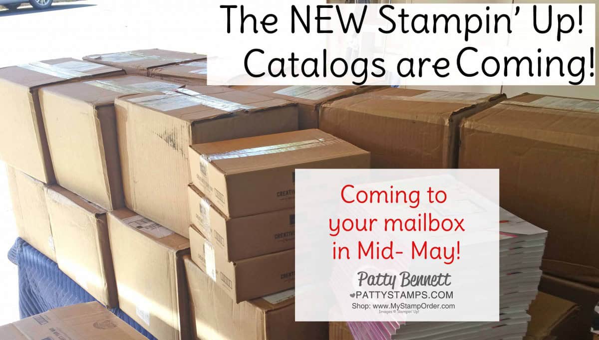 New 2020 Stampin' Up! catalogs coming soon! www.PattyStamps.com