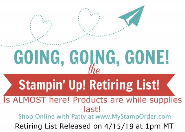 Stanpin' UP! papercrafting and card making supplies RETIRING list for 2019 Coming Soon! www,PattyStamps.com