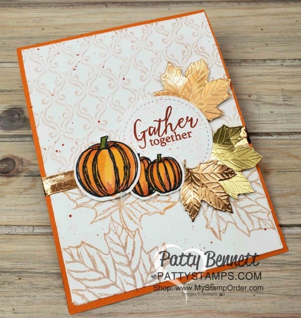 Stampin' Up! Fall Card idea featuring Gather Together Bundle and Stylish Scroll Embossing folder and Copper Delicata Metallic ink, by Patty Bennett www.PattyStamps.com