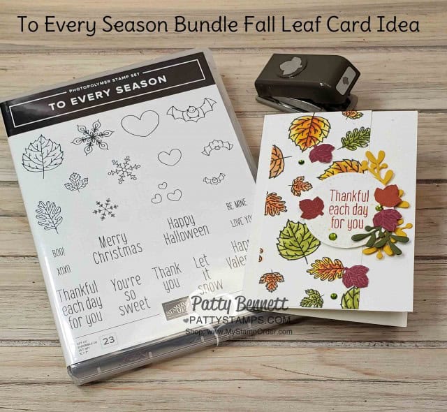 Stampin' UP! To Every Season stamp set and punch bundle: Fall Leaf Notecard idea featuring Stampin' Blends and Leaf punch. Patty Bennett www.PattyStamps.com