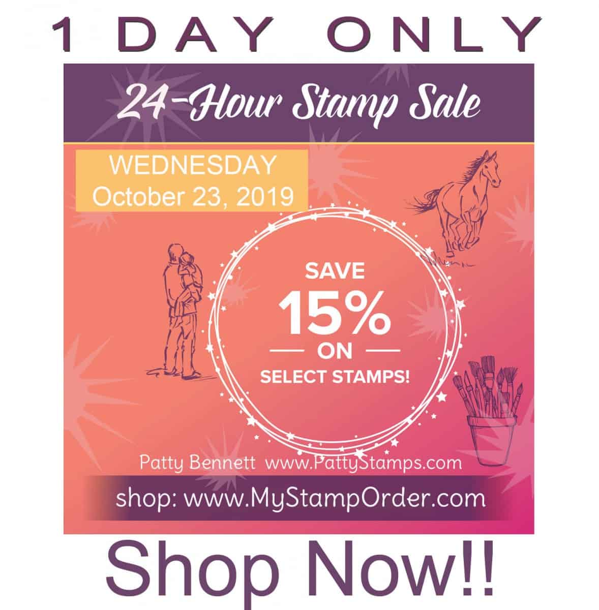 24 Hour Flash Sale - 15% off select Stampin' UP! stamp sets Wed. Oct. 23, 2019 only! shop with Patty Bennett www.PattyStamps.com
