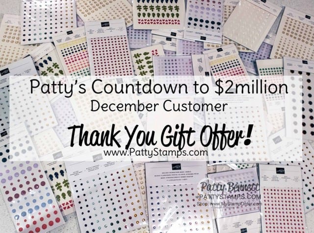 December Customer Thank You Gift offer from Patty Bennett at www.PattyStamps.com - 2019 countdown to $2m in sales!