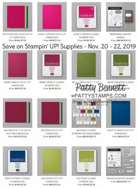 Discount on Stampin' UP! Cardstock Nov 20-22, 2019 - Shop these collections on sale: Regals, Neutrals, and all 10 current In Colors!! 15% off!! Check out discounts on select ink pads and bundles, too! www.PattyStamps.com