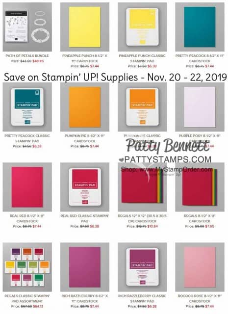 Discount on Stampin' UP! Cardstock Nov 20-22, 2019 - Shop these collections on sale: Regals, Neutrals, and all 10 current In Colors!! 15% off!! Check out discounts on select ink pads and bundles, too! www.PattyStamps.com
