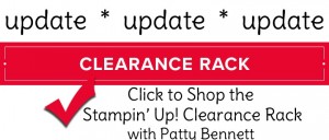 Stampin Up discounted papercrafting products on the Clearance Rack at reduced prices - While Supplies Last! Shop with Patty Bennett at www.MyStampOrder.com
