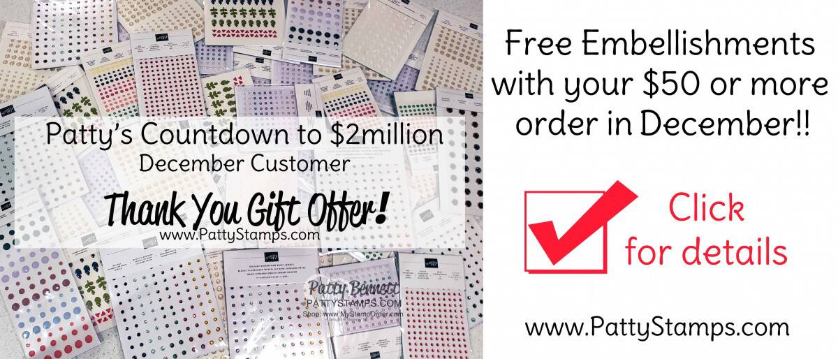 December Customer Thank You Gift offer from Patty Bennett at www.PattyStamps.com - 2019 countdown to $2m in sales!