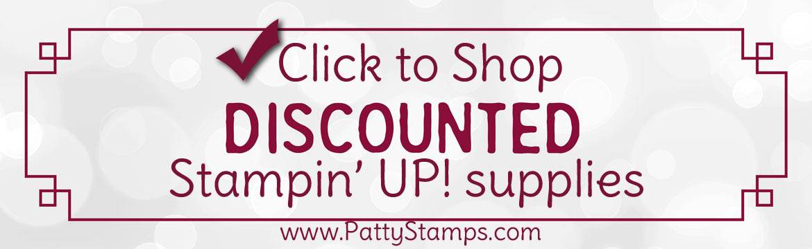Stampin' UP! Year-End Closeout Sale 2019, starts Dec. 3!! Papercrafting products available While Supplies Last!! www.PattyStamps.com