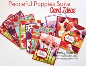 Peaceful Poppies suite - 72 cards from one pack of designer paper. Stampin' UP! 2020 Jan-June mini catalog. handmade cards by Patty Bennett www.PattyStamps.com
