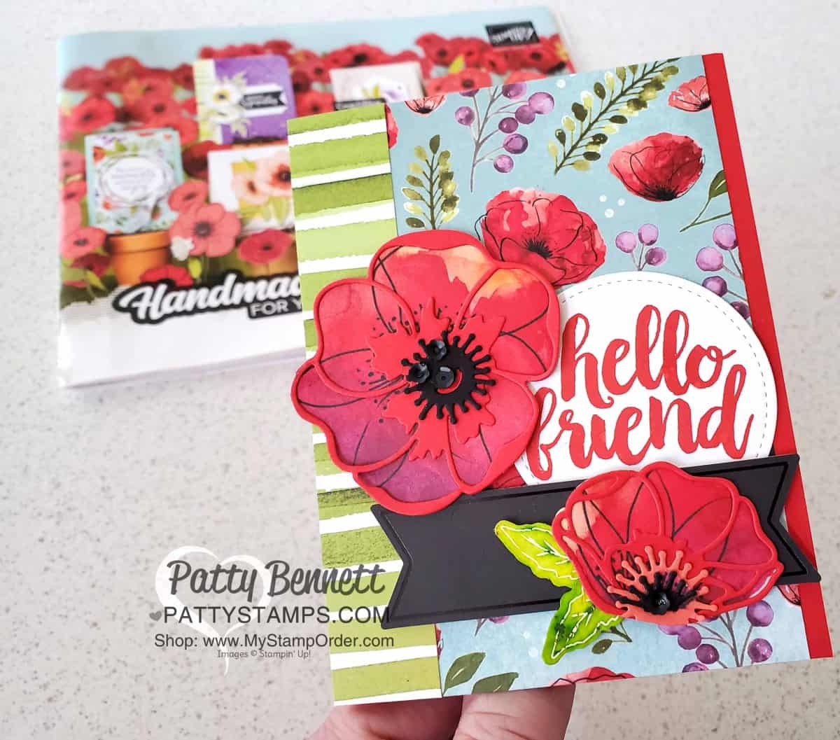 Peaceful Poppies / Poppy Moments dies flower card idea featuring Stampin' UP! Mini Catalog papercrafting products and Seriously the Best stamp set with Hello Friend. by Patty Bennett www.PattyStamps.com