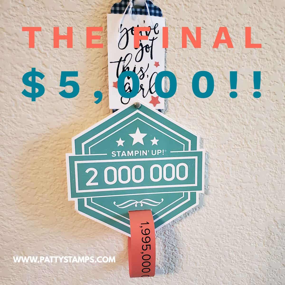 Final $5,000 countdown to the $2million personal Stampin' Up! sales milestone for Patty Bennett , www.PattyStamps.com