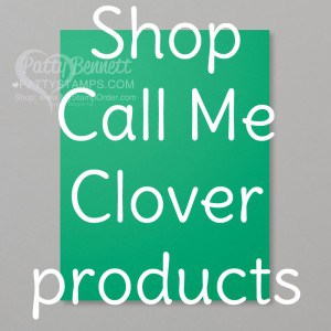 2018 2020 Stampin' Up! In Color - Call Me Clover! Retiring Soon!  www.PattyStamps.com
