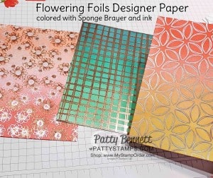 Flowering Foils designer paper from Stampin Up Sale-a-Bration 2020 2nd release. Use a sponge brayer to add ink color to the paper! www.PattyStamps.com