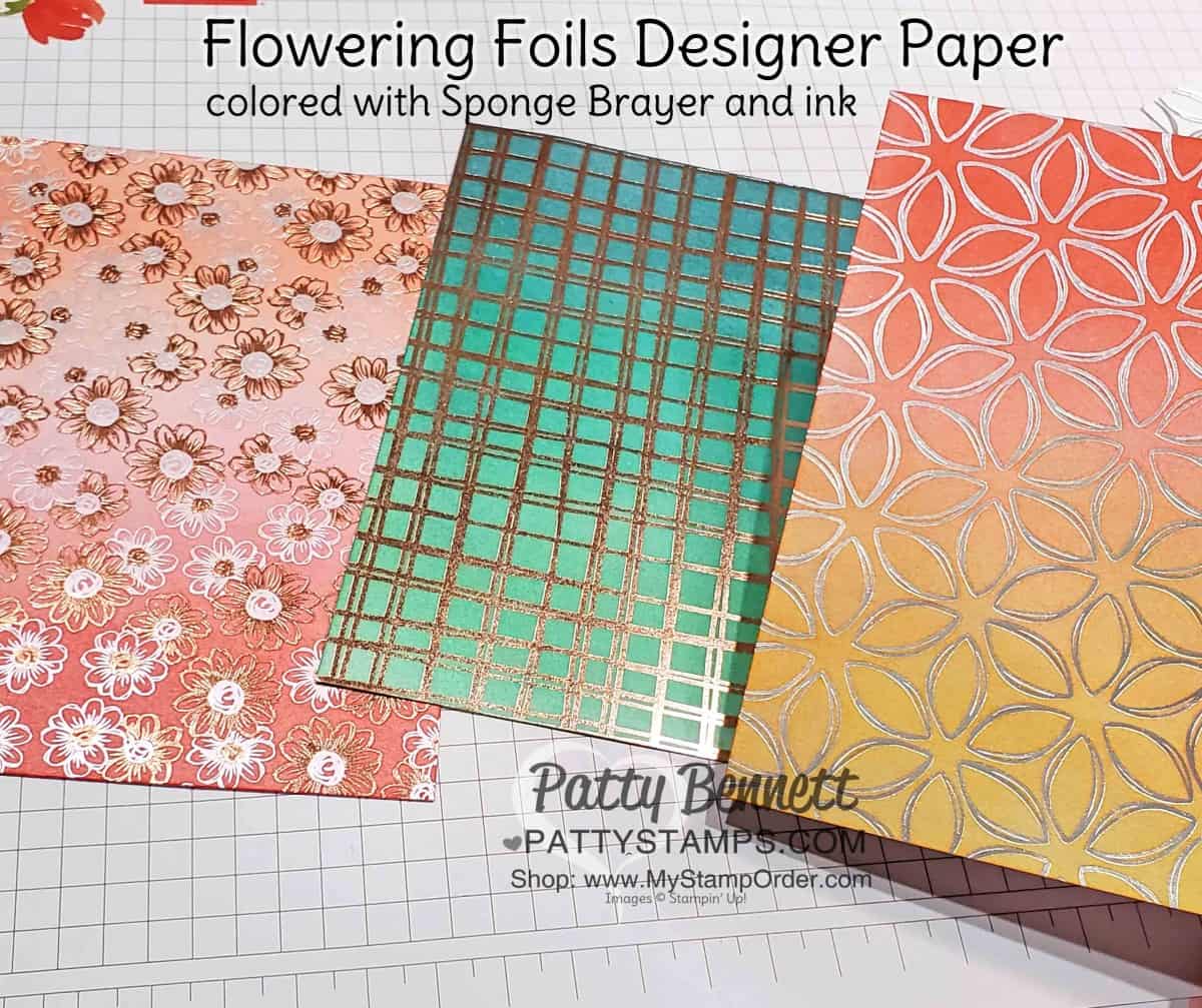 Flowering Foils designer paper from Stampin Up Sale-a-Bration 2020 2nd release. Use a sponge brayer to add ink color to the paper! www.PattyStamps.com