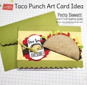 Punch Art Taco card featuring Stampin Up punches and Witty-Cisms stamp set. by Patty Bennett www.PattyStamps.com